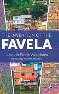 Cover: The Invention of the Favela - The University of North Carolina Press