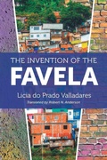 Cover: The Invention of the Favela - The University of North Carolina Press