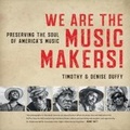 Cover: We Are the Music Makers! - The University of North Carolina Press