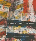 Cover: Abstraction over Time: The Paintings of Michael Goldberg - Moca Jacksonville