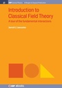 Cover: Introduction to Classical Field Theory - Morgan & Claypool Publishers