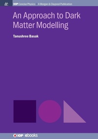 Enlarge image Cover: An Approach to Dark Matter Modelling - Morgan & Claypool Publishers