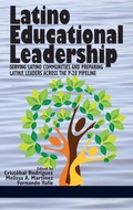 Cover: Latino Educational Leadership - Information Age Publishing