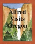 Cover: Alfred Visits Oregon - Funny Bone Books