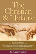 Cover: The Christian & Idolatry - Allanita Press