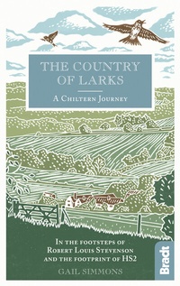 Abbildung von: The Country of Larks: A Chiltern Journey - Bradt Travel Guides