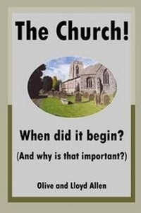 Enlarge image Cover: The Church! When did it begin? (And why is that important?) - Open Bible Trust