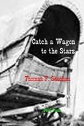 Cover: Catch a Wagon to the Stars - Pocol Press