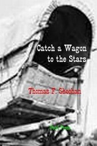 Enlarge image Cover: Catch a Wagon to the Stars - Pocol Press