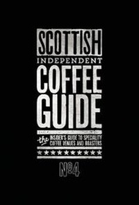 Enlarge image Cover: Scottish Independent Coffee Guide: No 4 - Salt Media Ltd