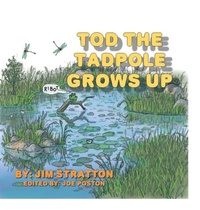 Enlarge image Cover: Tod the Tadpole Grows Up - Xlibris Us