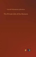 Cover: The Private Life of the Romans - Outlook Verlag