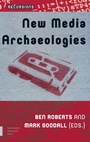 Cover: New Media Archaeologies - Amsterdam University Press