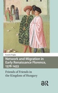 Cover: Network and Migration in Early Renaissance Florence, 1378-1433 - Amsterdam University Press