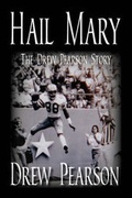 Cover: Hail Mary - The Drew Pearson Story - Rogers Publishing and Consulting