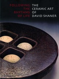 Cover: Following the Rhythms of Life - Arizona State University Art Museum