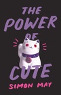 Cover: The Power of Cute - Princeton University Press