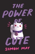 Cover: The Power of Cute - Princeton University Press