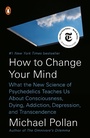 Cover: How to Change Your Mind - Penguin USA