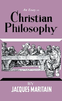 Abbildung von: An Essay on Christian Philosophy - Philosophical Library