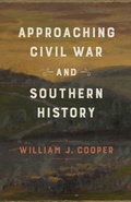 Cover: Approaching Civil War and Southern History - Louisiana State University Press