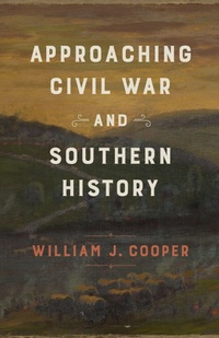 Enlarge image Cover: Approaching Civil War and Southern History - Louisiana State University Press
