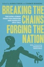 Cover: Breaking the Chains, Forging the Nation - Louisiana State University Press