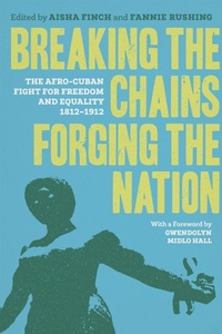 Abbildung von: Breaking the Chains, Forging the Nation - Louisiana State University Press
