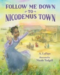 Cover: Follow Me Down to Nicodemus Town - Albert Whitman & Company