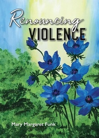 Enlarge image Cover: Renouncing Violence - Liturgical Press