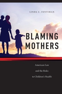 Abbildung von: Blaming Mothers - New York University Press