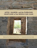 Cover: Aztec, Salmon, and the Puebloan Heartland of the Middle San Juan - Simon + Schuster LLC