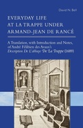 Cover: Everyday Life at La Trappe under Armand-Jean de Ranc&eacute; - Liturgical Press