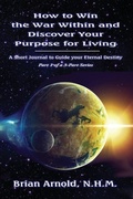 Cover: How to Win the War Within and Discover your Purpose for Living - Summerland Publishing