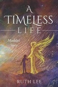 Cover: A Timeless Life - Lee Way Publishing