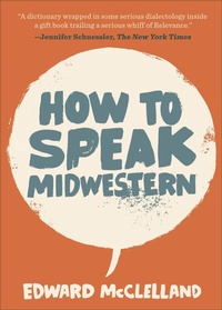 Bild: How to Speak Midwestern - Belt Publishing