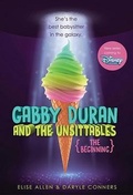 Cover: Gabby Duran And The Unsittables: The Beginning - Disney Press