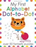 Cover: My First Alphabet Dot-To-Dot - Sourcebooks Wonderland