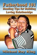 Cover: Fatherhood 101 - ClearView Press Inc