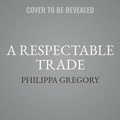 Cover: A Respectable Trade - SIMON & SCHUSTER AUDIO