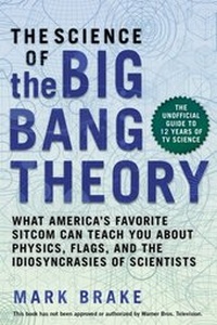 Abbildung von: The Science of The Big Bang Theory - Skyhorse Publishing