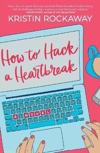 Enlarge image Cover: How to Hack a Heartbreak - Graydon House