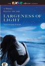Cover: Small Essay on the Largeness of Light and Other Poems - Exile Editions
