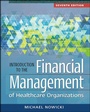 Cover: Introduction to the Financial Management of Healthcare Organizations, Seventh Edition - Health Administration Press
