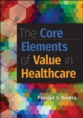 Cover: Core Elements of Value in Healthcare - Health Administration Press