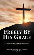 Cover: Freely by His Grace - Grace Gospel Press