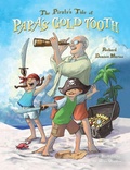 Cover: The Pirate's Tale of Papa's Gold Tooth - Brown Books Publishing Group