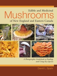 Abbildung von: Edible and Medicinal Mushrooms of New England and Eastern Canada - North Atlantic Books