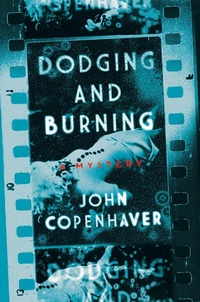 Enlarge image Cover: Dodging and Burning - Pegasus Books