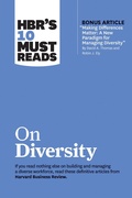 Cover: HBR's 10 Must Reads on Diversity (with bonus article "Making Differences Matter: A New Paradigm for Managing Diversity" By David A. Thomas and Robin J. Ely) - Harvard Business Review Press